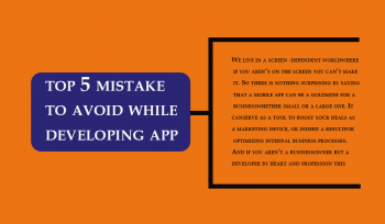 Top 5 Mistakes To Avoid while Developing Apps