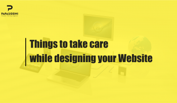 Things to take care while designing your website